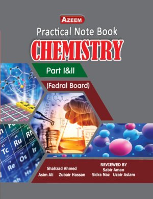 Practical Note Book Chemistry (F.B) Shahzad Ahmad, Asim Ali, Zubair Hussain