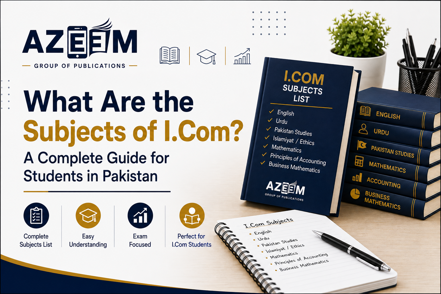 What Are the Subjects of I.Com? A Complete Guide for Students in Pakistan